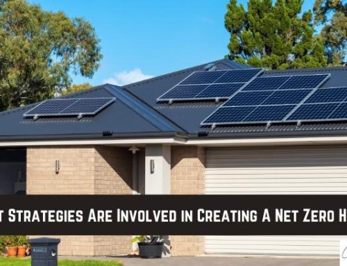What Strategies Are Involved in Creating A Net Zero Home?