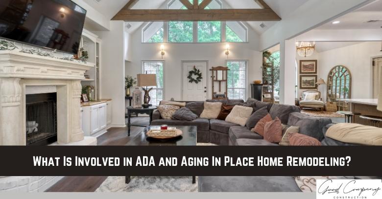 Spacious living room with vaulted ceiling, large sectional sofa, fireplace, TV, and visible entryway; text overlay about ADA and aging in place home remodeling.