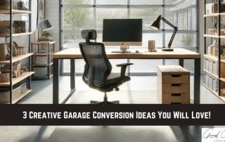 Modern home office setup in a converted garage with desk, chair, computer, shelves, and large windows letting in natural light. Text reads: 3 Creative Garage Conversion Ideas You Will Love!.