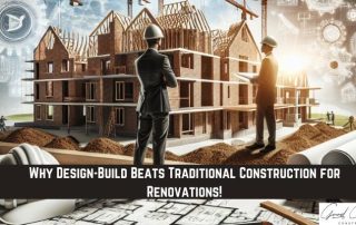 Two construction professionals stand by a partially built multi-story building, with architectural plans and digital graphics in the background. Text reads: Why Design-Build Beats Traditional Construction for Renovations!.