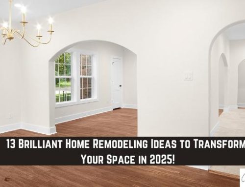 13 Brilliant Home Remodeling Ideas to Transform Your Space in 2025!