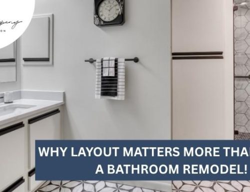 Why Layout Matters More Than Size in a Bathroom Remodel!